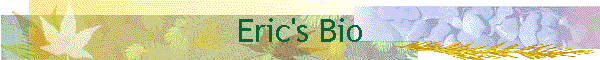 Eric's Bio